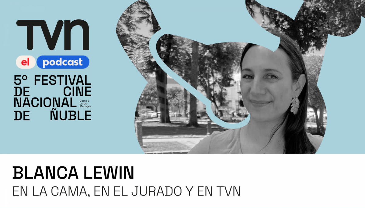 Uble Cine El Podcast Blanca Lewin En La Cama En El Jurado Y En Tvn Tvn